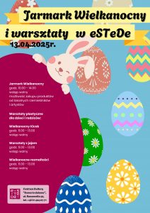 Jarmark Wielkanocny – Świąteczna atmosfera, warsztaty i lokalne skarby! [ZAPOWIEDŹ 13.04.]