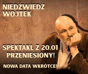„Niedźwiedź Wojtek” przełożony!