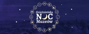 Gnieźnieńska Noc Muzeów w eSTeDe! [ZAPOWIEDŹ]