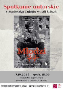 Spotkanie autorskie z Agnieszką Cubałą wokół książki „Młodzi ’44. Powstanie Warszawskie emocjami opisane”