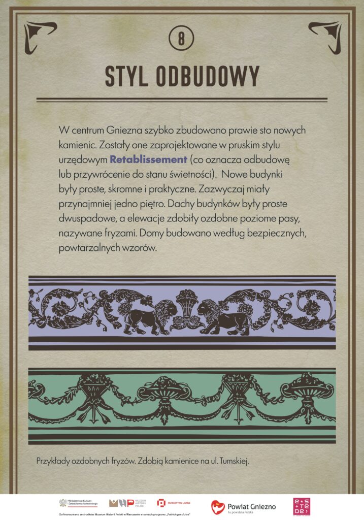 Dwa poziome fryzy architektoniczne przedstawiające ozdobne motywy dekoracyjne. Górny fryz, na jasnofioletowym tle, zawiera symetryczne ornamenty roślinne i fantastyczne zwierzęta. Dolny, na zielonym tle, przedstawia powtarzający się motyw girland, kokard i dekoracyjnych zawieszeń. Oba przykłady ilustrują zdobienia kamienic przy ulicy Tumskiej.